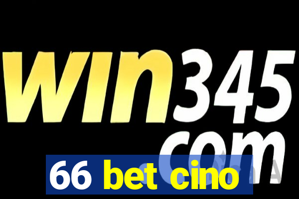 66 bet cino